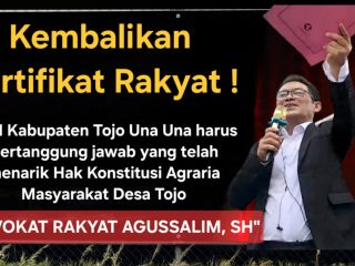 Sengketa Agraria Mencuat, Advokat Rakyat Agus Salim Desak BPN Tojo Una-Una Kembalikan Sertifikat Lahan Warga