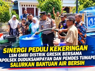 LSM GMBI Distrik Gresik Bersinergi Bersama Polri dan Pemdes Salurkan Bantuan Air Bersih